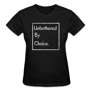 Unbothered by Choice. - black