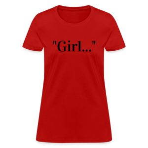 Girl... Tee - red