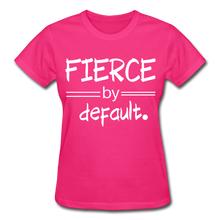 FIERCE by Default. - fuchsia