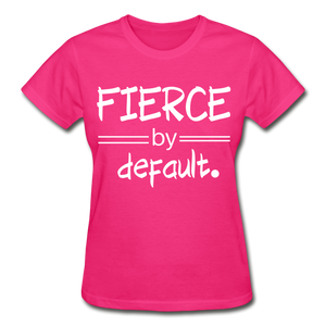 FIERCE by Default. - fuchsia