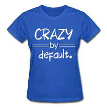 CRAZY by Default! - royal blue