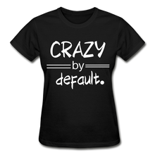 CRAZY by Default! - black