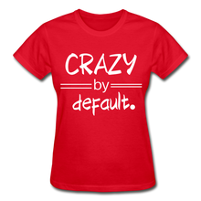 CRAZY by Default! - red