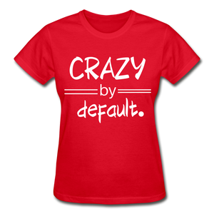 CRAZY by Default! - red